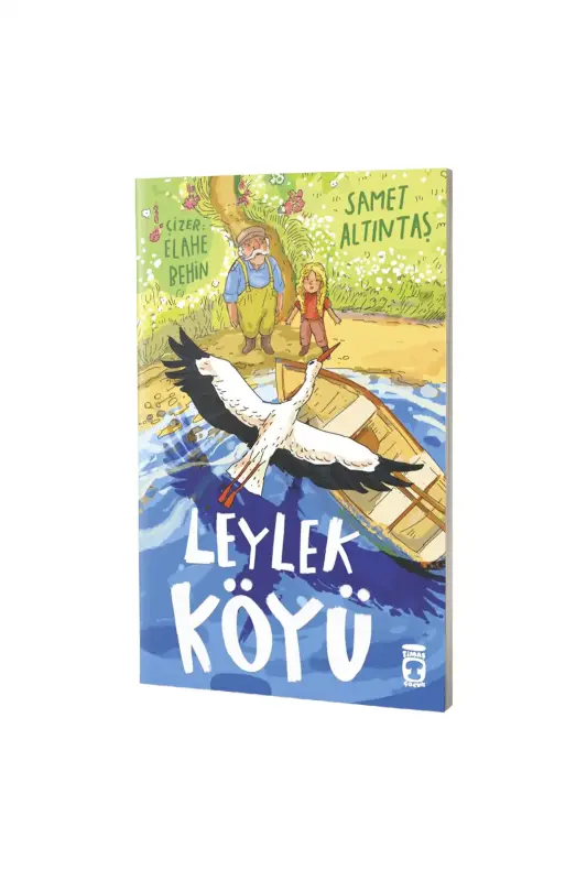 Leylek Köyü - Timaş Çocuk Yayınları