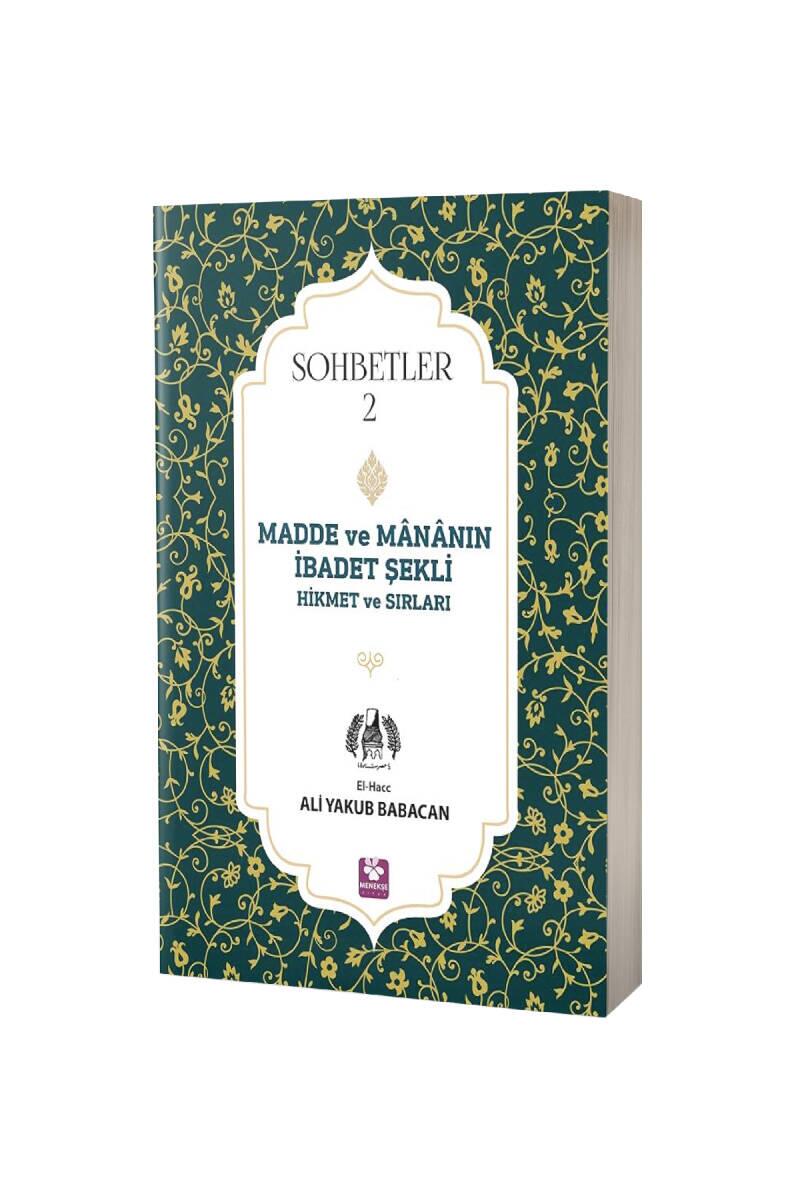 Madde Ve Mananın İbadet Şekli Hikmet Ve Sırları - 1