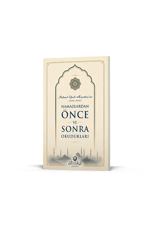 Mahmud Efendi Hazretlerinin Namazdan Önce ve Sonra Okudukları - 2