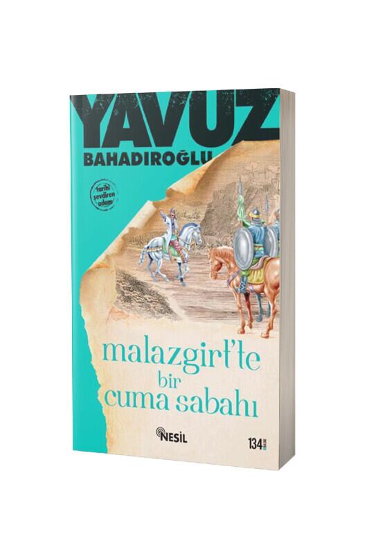 Malazgirtte Bir Cuma Sabahı - Nesil Yayınları