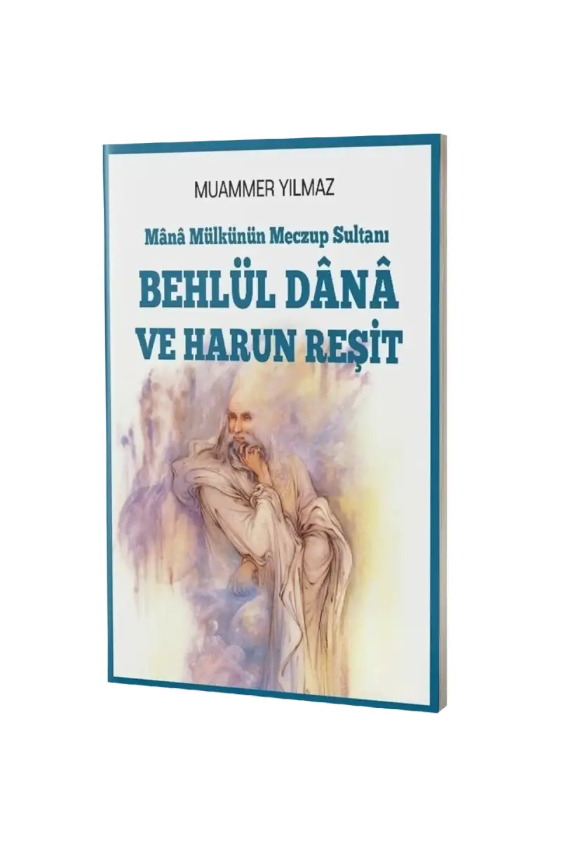 Mana Mülkünün Meczup Sultanı Behlül Dana ve Harun Reşit - 1
