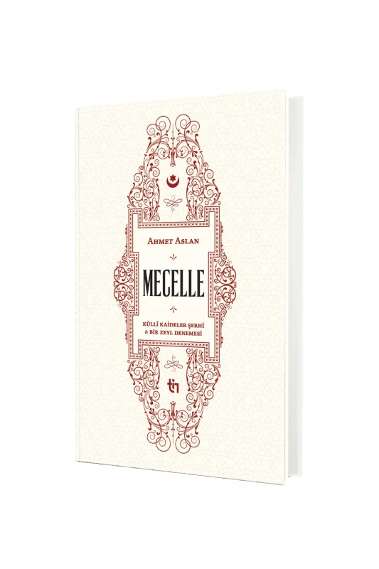 Mecelle Külli Kaideler Şerhi ve Bir Zeyl Denemesi - Tin Yayınları