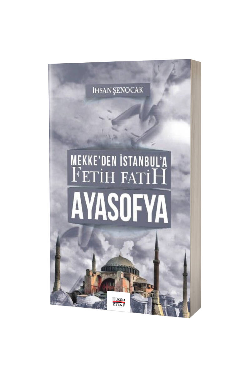 Mekkeden İstanbula Fetih Fatih Ayasofya - 1