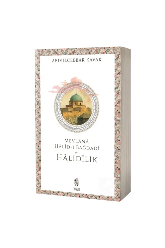 Mevlana Halidi Bağdadi ve Halidilik - İnsan Yayınları