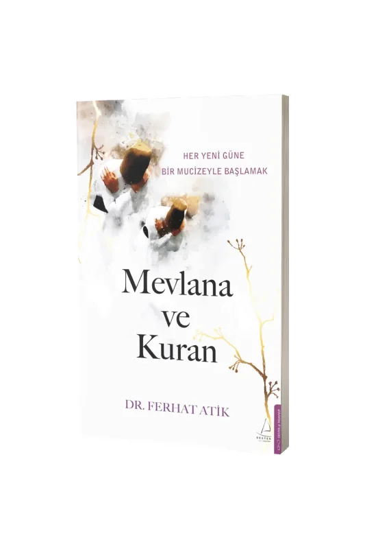 Mevlana ve Kuran - Destek Yayıncılık