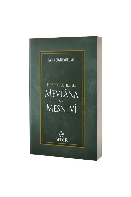 Mevlana ve Mesnevi Hakiki Vechesiyle - Bedir Yayınevi