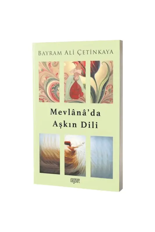 Mevlanada Aşkın Dili - Rağbet Yayınları