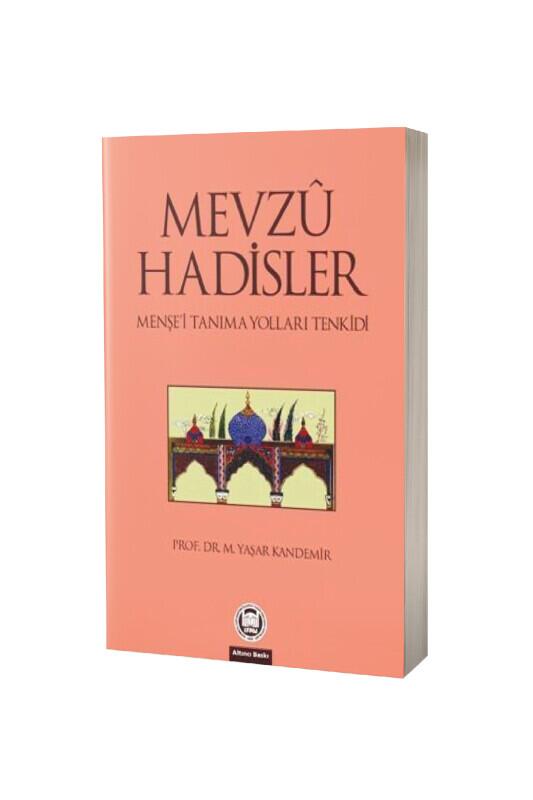 Mevzu Hadisler - M.Ü İlahiyat Fakültesi Vakfı Yayınları