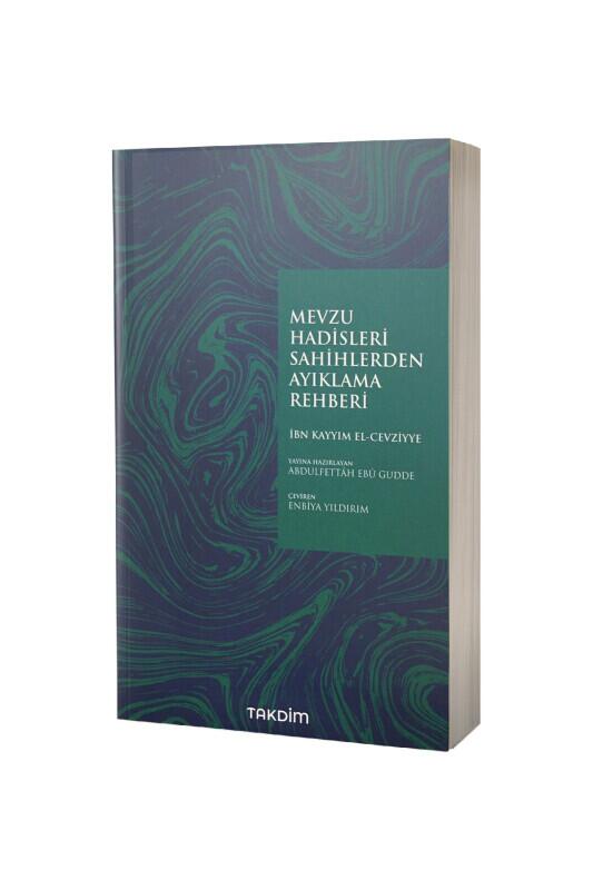 Mevzu Hadisleri Sahihlerden Ayıklama Rehberi - Takdim Kitap