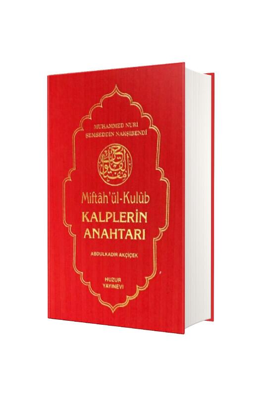Miftahül Kulub Kalplerin Anahtarı - Huzur Yayınevi