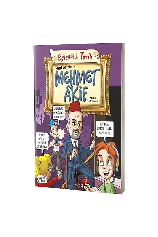 Milli Şairimiz Mehmet Akif - Eğlenceli Bilgi Yayınları