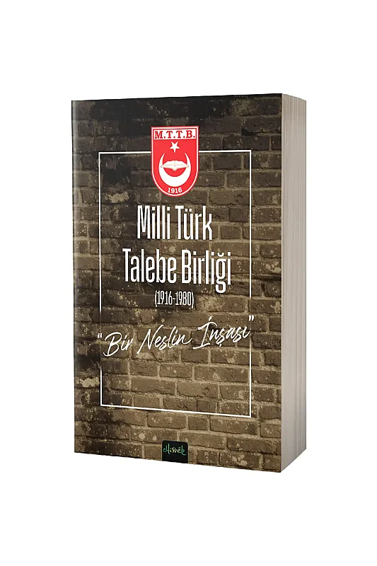 Milli Türk Talebe Birliği Bir Neslin İnşası - Misvak Neşriyat