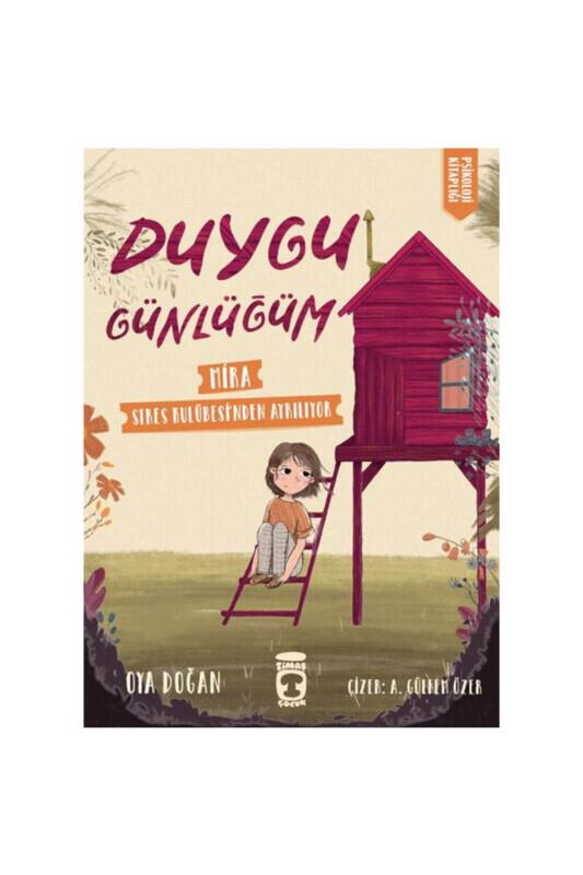 Mira Stres Kulübesinden Ayrılıyor - Timaş Çocuk Yayınları