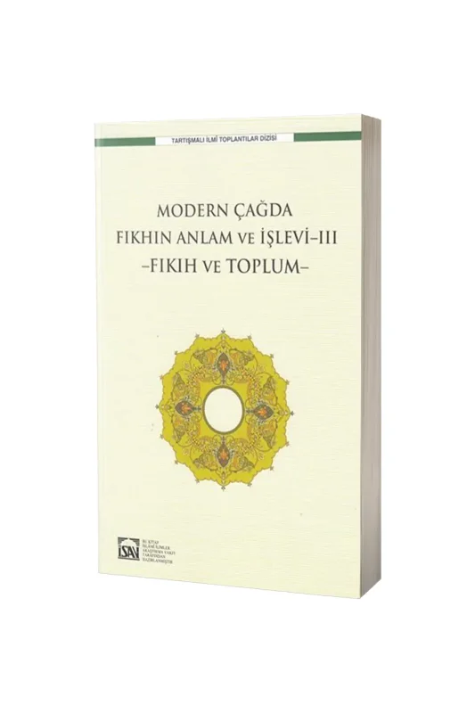 Modern Çağda Fıkhın Anlam Ve İşlevi III  - Ensar Neşriyat