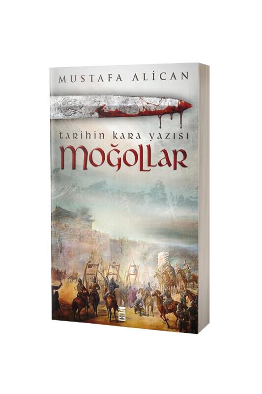 Moğollar Tarihin Kara Yazısı - Timaş Yayınları