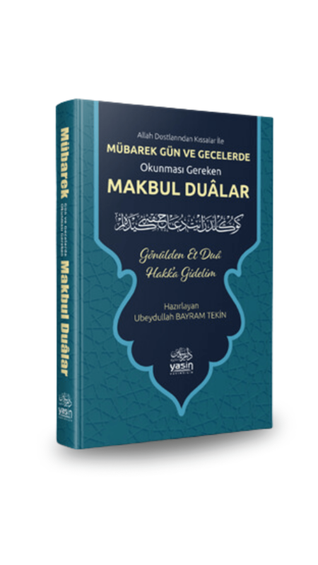 Mübarek Gün Ve Geceler Okunması Gereken Makbul Dualar - Yasin Yayınevi