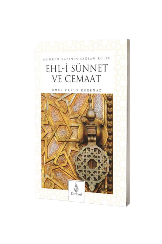 Muhkem Kapının Sağlam Kulpu Ehli Sünnet Ve Cemaat - Dirayet Yayınları