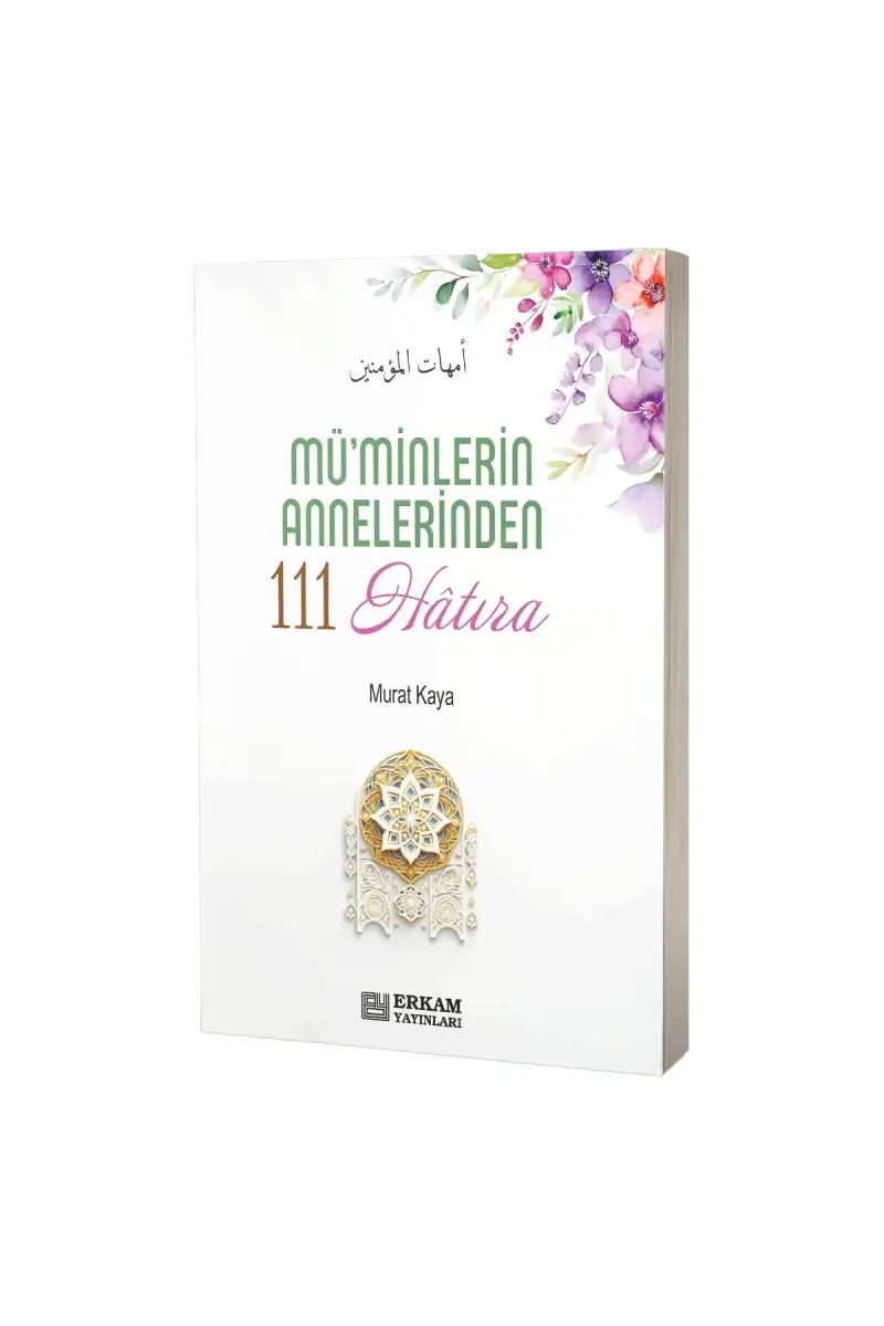 Müminlerin Annelerinden 111 Hatıra - 1