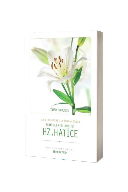 Müminlerin Annesi Hz. Hatice - Semerkand Yayınları