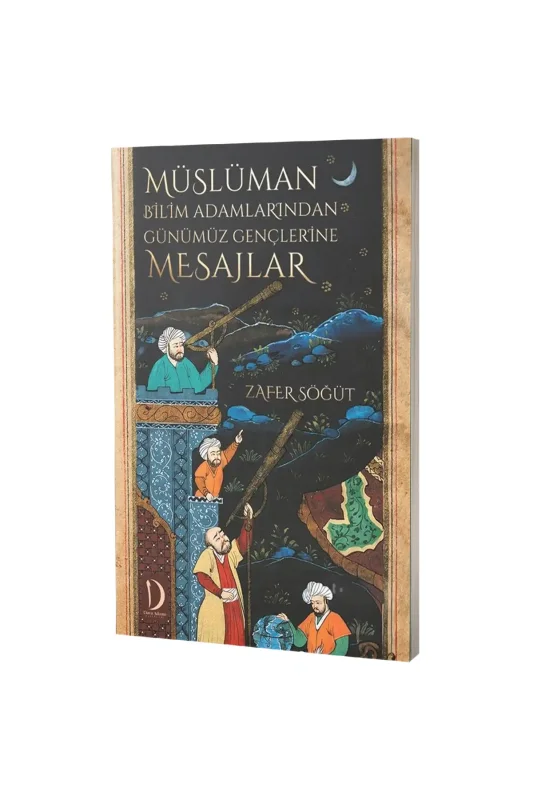 Müslüman Bilim Adamlarından Günümüz Gençlerine Mesajlar - Dava Adamı Yayınları