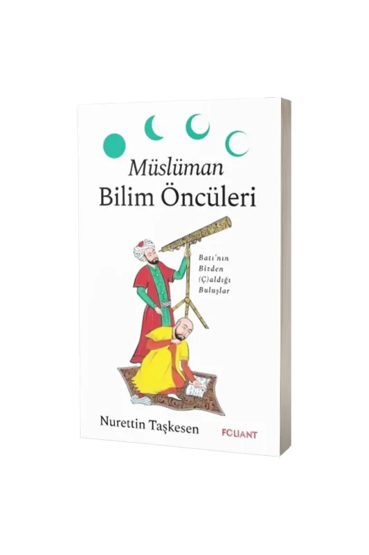 Müslüman Bilim Öncüleri - Foliant Yayınları