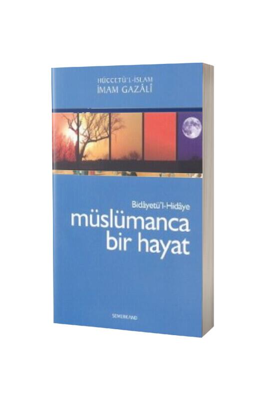 Müslümanca Bir Hayat - Semerkand Yayınları