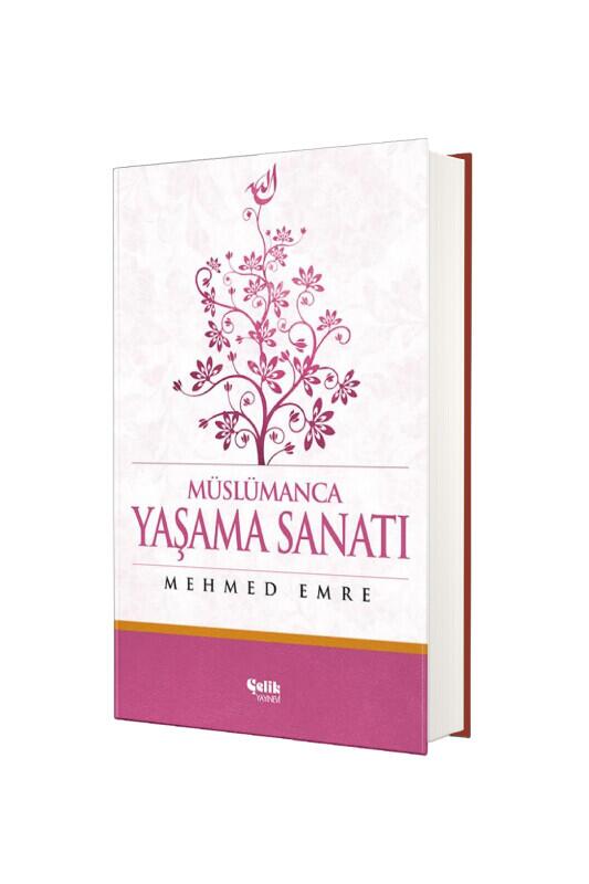 Müslümanca Yaşama Sanatı - Çelik Yayınevi