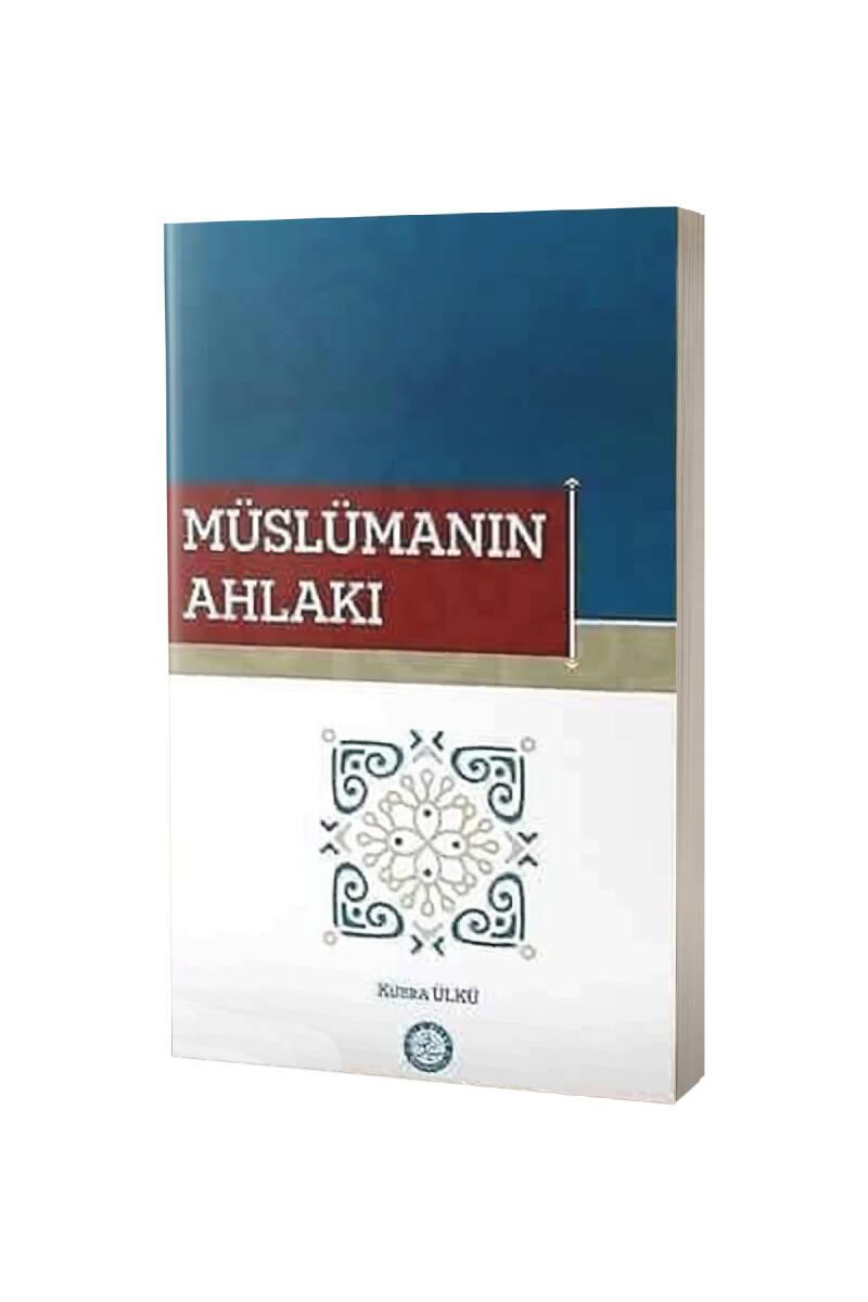 Müslümanın Ahlakı - 1