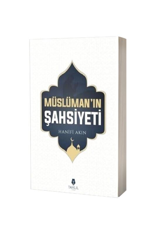 Müslümanın Şahsiyeti - Tahlil Yayınları