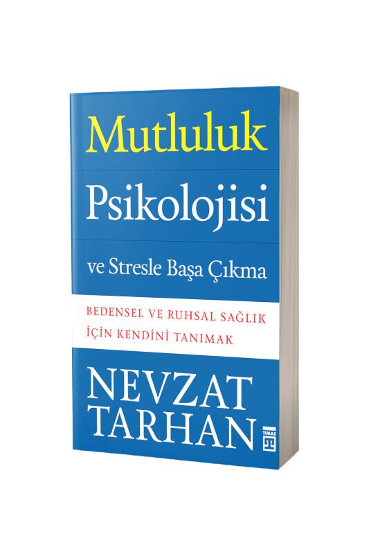Mutluluk Psikolojisi Ve Stresle Başa Çıkma - Timaş Yayınları