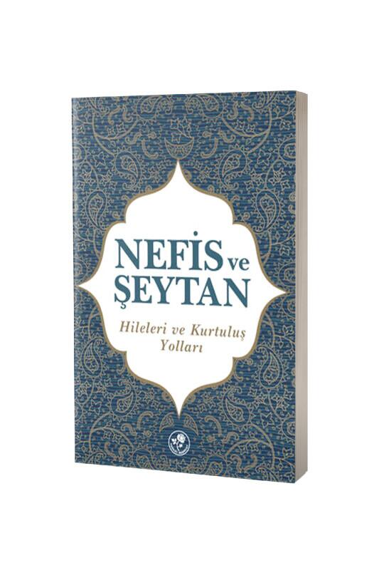 Nefis ve Şeytan Hileleri Ve Kurtuluş Yolları - Fazilet Neşriyat