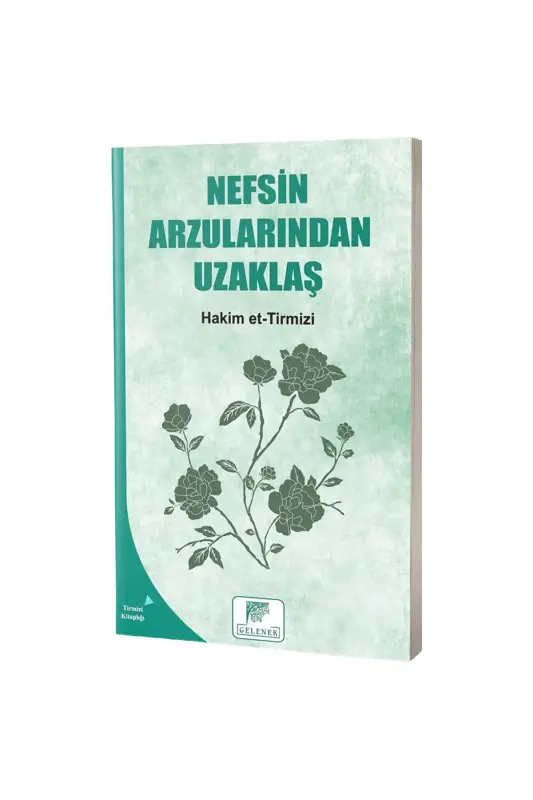 Nefsin Arzularından Uzaklaş - Gelenek Yayıncılık
