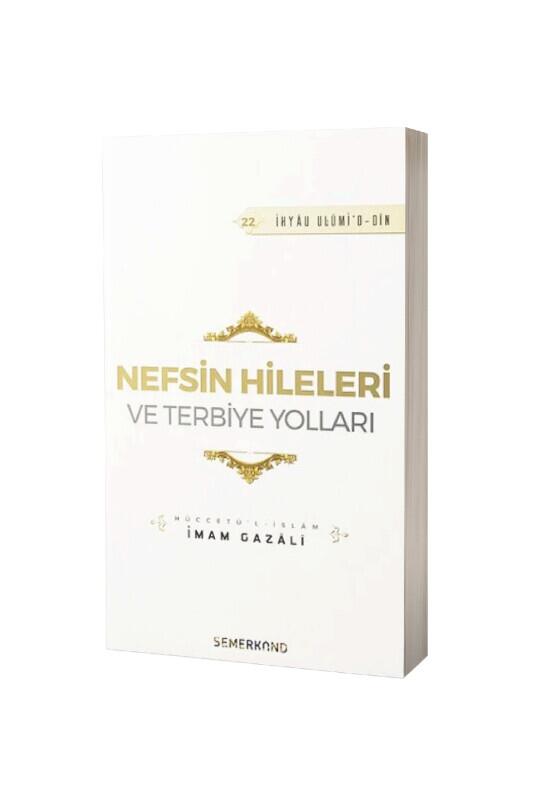 Nefsin Hileleri Ve Terbiye Yolları - Semerkand Yayınları