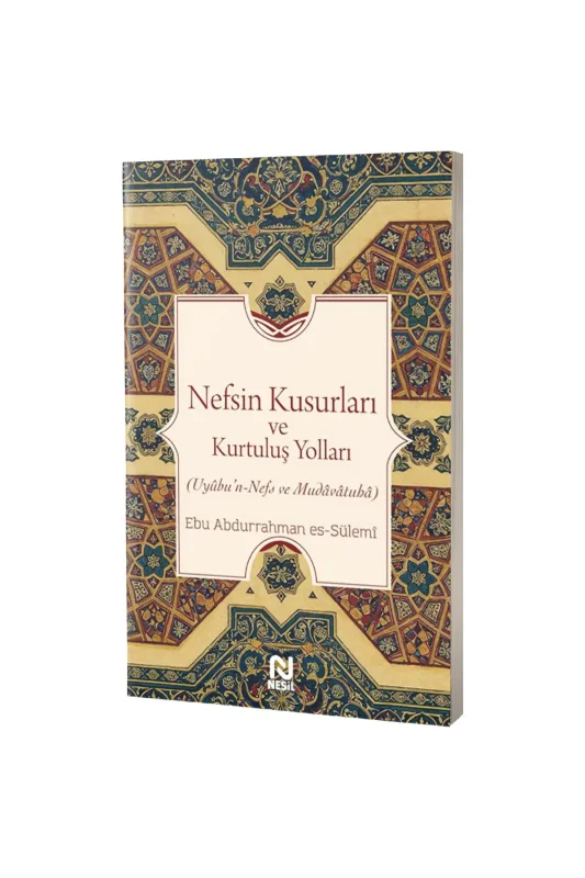 Nefsin Kusurları ve Kurtuluş Yolları - Nesil Yayınları