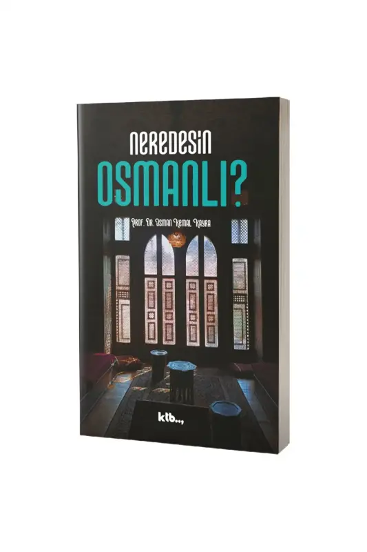 Neredesin Osmanlı? - KTB Kitap