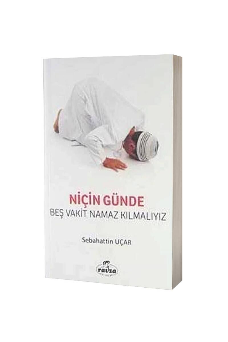 Niçin Günde Beş Vakit Namaz Kılmalıyız - 1