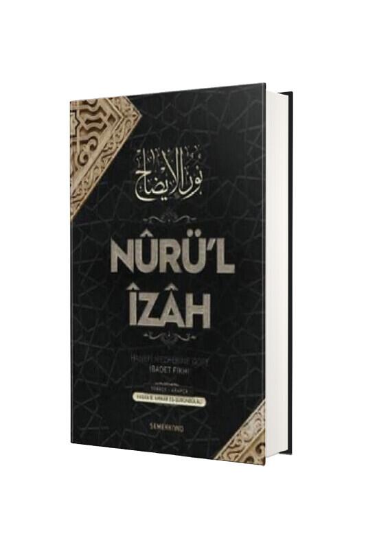 Nurul İzah Hanefi Mezhebine Göre İbadet - Semerkand Yayınları