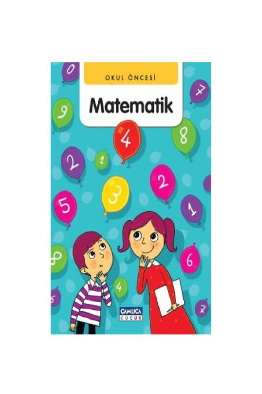 Okul Öncesi 6 Yaş Matematik - Çamlıca Çocuk Yayınları