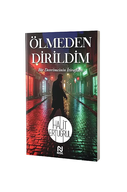 Ölmeden Dirildim - Nesil Yayınları