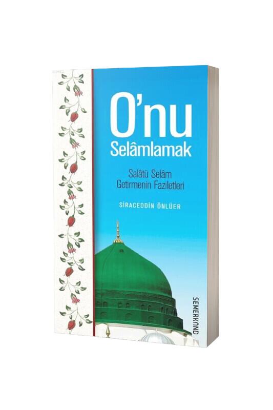 Onu Selamlamak - Semerkand Yayınları