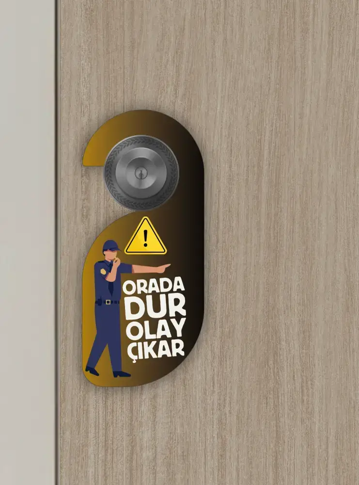Orada Dur. Olay Çıkar Kapı Askısı Kapı Uyarı Levhası - 3