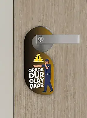 Orada Dur. Olay Çıkar Kapı Askısı Kapı Uyarı Levhası - 2