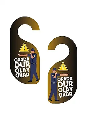 Orada Dur. Olay Çıkar Kapı Askısı Kapı Uyarı Levhası - 4