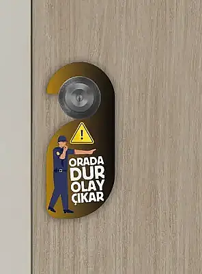 Orada Dur. Olay Çıkar Kapı Askısı Kapı Uyarı Levhası - 6