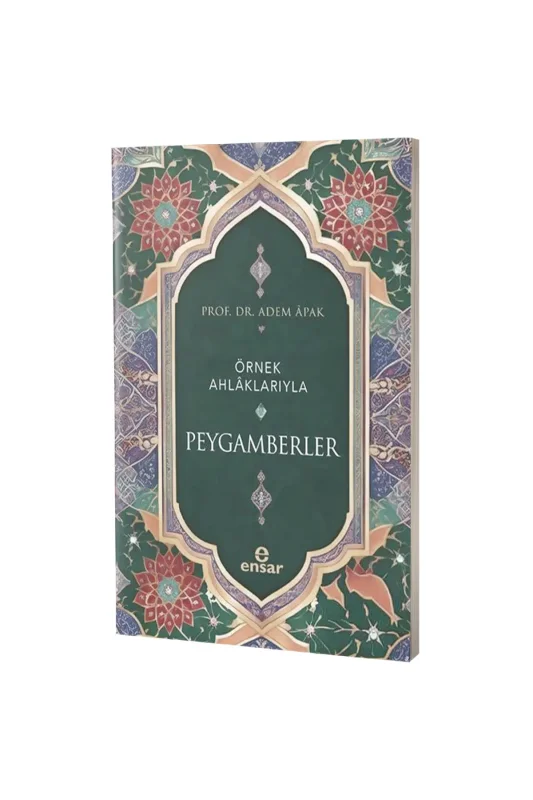 Örnek Ahlaklarıyla Peygamberler - Ensar Neşriyat