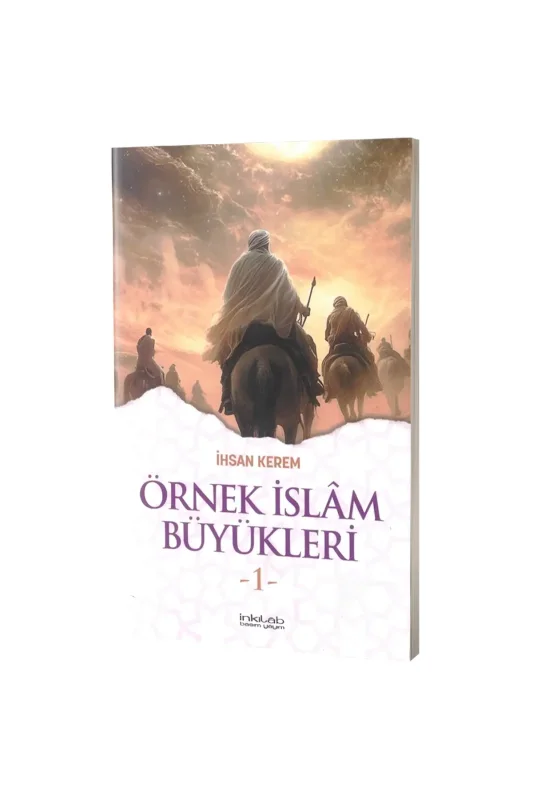Örnek İslam Büyükleri 1 - İnkılab Yayınları
