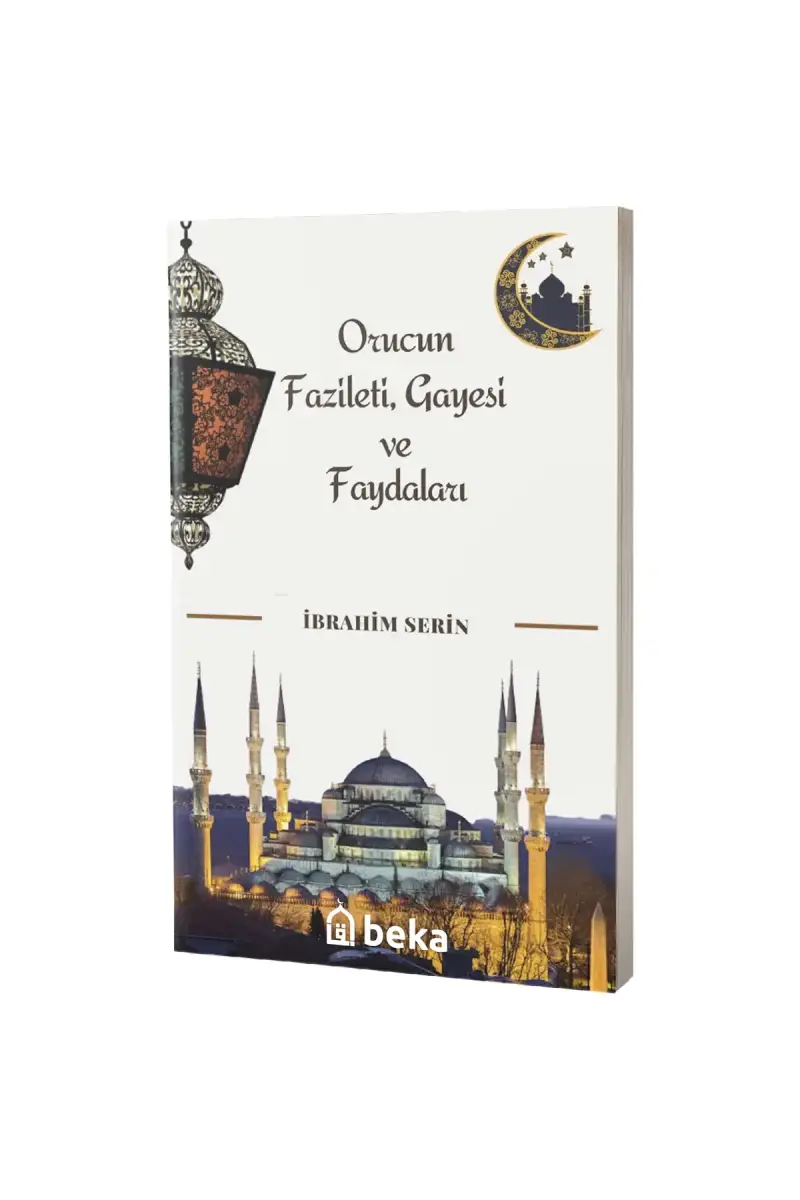Orucun Fazileti Gayesi ve Faydaları - 1