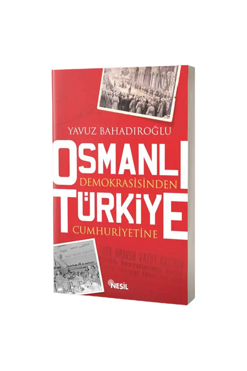 Osmanlı Demokrasisinden Türkiye Cumhuriyetine - 1