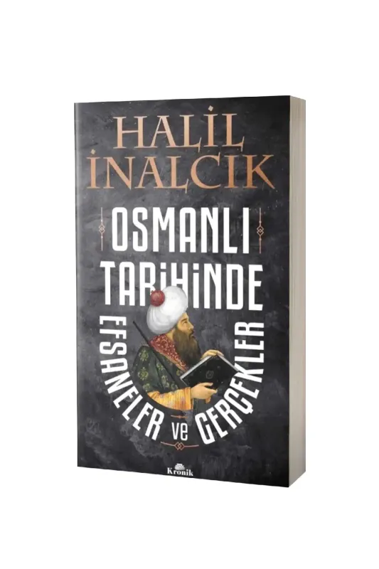 Osmanlı Tarihinde Efsaneler ve Gerçekler - Kronik Kitap