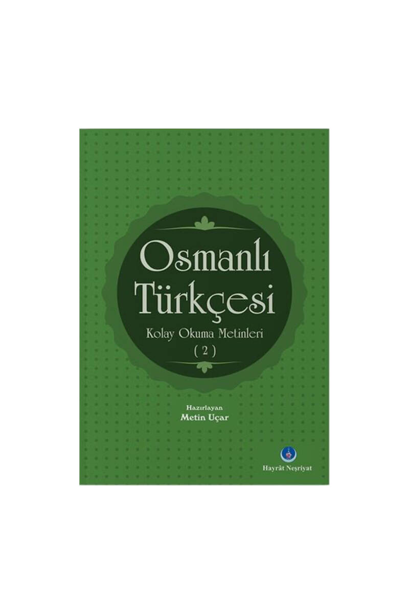 Osmanlı Türkçesi Kolay Okuma Metinleri 2 - 1